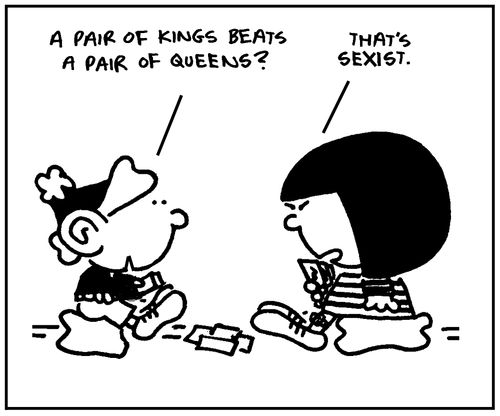 'A pair of kings beats a pair of queens.'