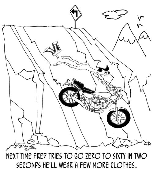 'Next time Fred tries to go Zero to sixty in two seconds he'll wear a few more clothes.'