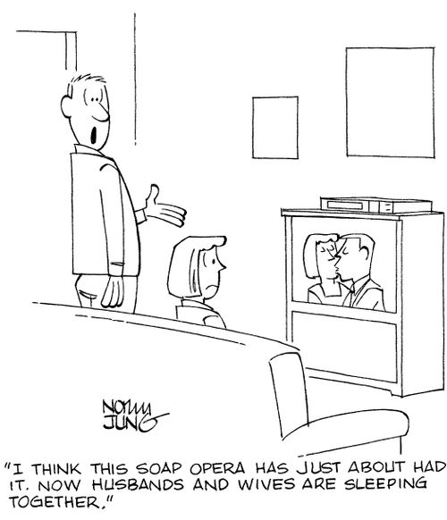 'I think this soap opera has just about had it. Now husbands and wives are sleeping together.'