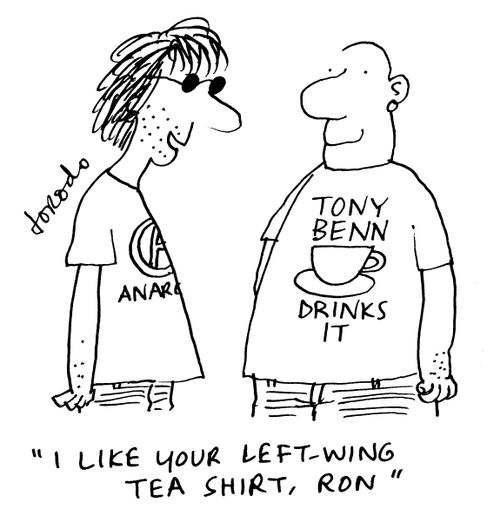 'I like your left-wing tea shirt, Ron.'