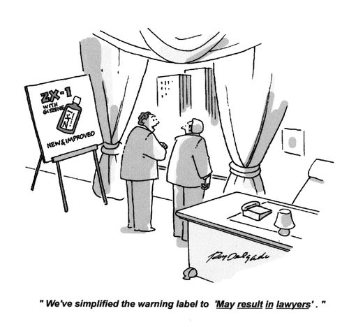'We've simplified the warning label to 'May result in lawyers'.'