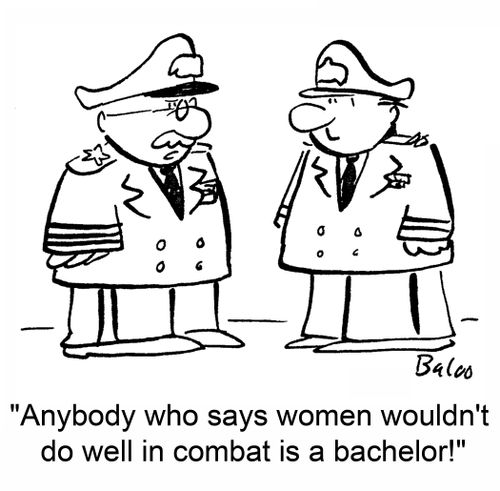 'Anybody who says women wouldn't do well in combat is a bachelor'