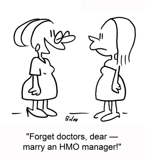 'Forget doctors, dear — marry an HMO manager!'