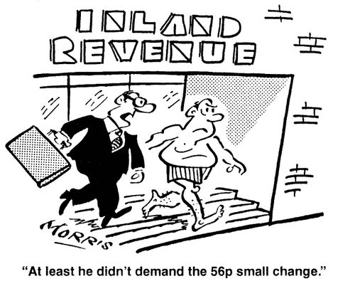 'At least he didn't demand the 56p small change.'