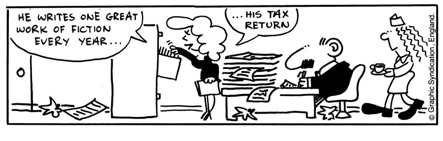 'He writes one great work of fiction every year...his tax return.'