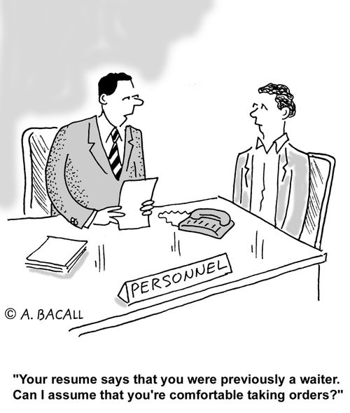 Your resume says you were a waiter...