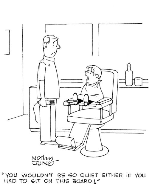 'You wouldn't be so quiet either if you had to sit on this board!'