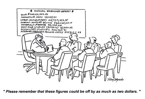 'Please remember that these figures could be off by as much as two dollars.'
