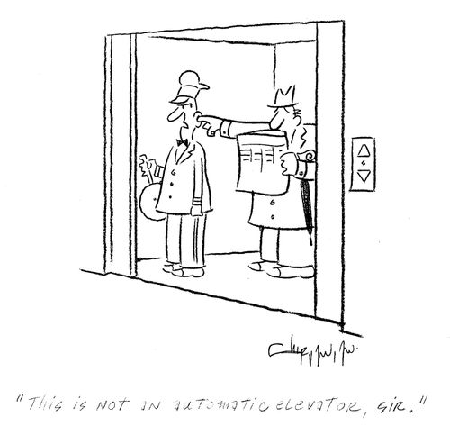 'This is not an automatic elevator, sir.'