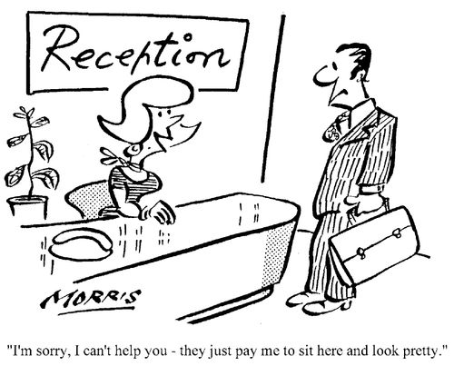 "I'm sorry, I can't help you - they just pay me to sit here and look pretty."