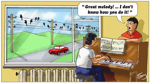 "Great melody!...I don't know how you do it!"