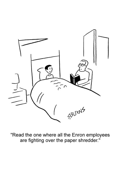'Read the one where all the Enron employees are fighting over the paper shredder.'