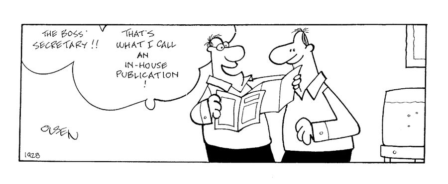 "The Boss Secretary!! That's what I call an in-house publication!"