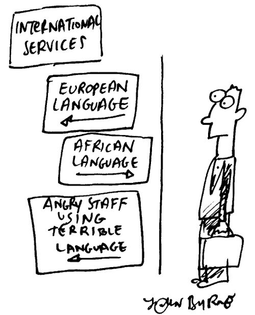 'Internation services' 'European language' 'African language' 'Angry staff using terrible language'