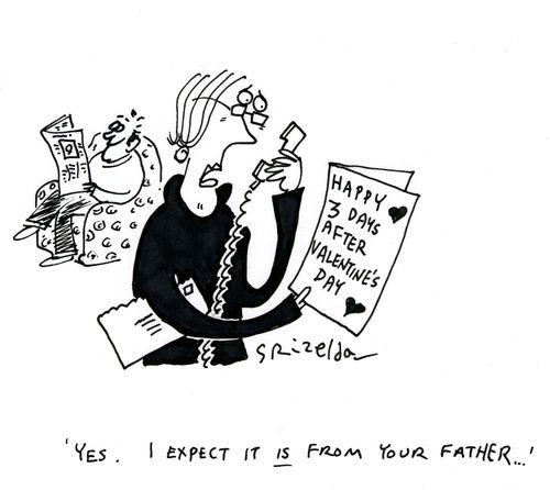 Happy 3 Days after Valentine's Day card - 'Yes, I expect it is from your Father...'