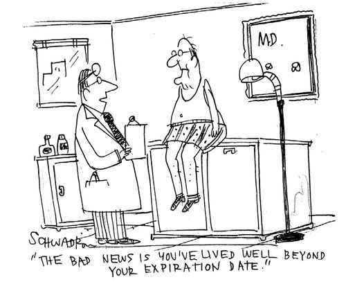 'The bad news is you've lived well beyond your expiration date.'
