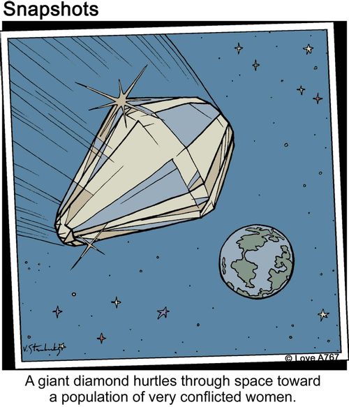 A giant diamond hurtles through space toward a population of very conflicted women.