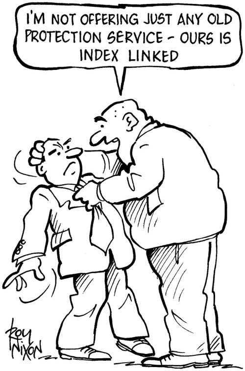 "I'm not offering just any old protection service - ours is index linked."