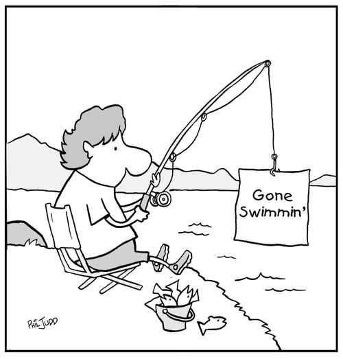 Fisherman pulling out hook with sign on it saying 'Gone Swimmin'.