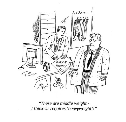 'I think sir requires heavyweight!'