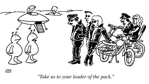 'Take us to your leader of the pack.'