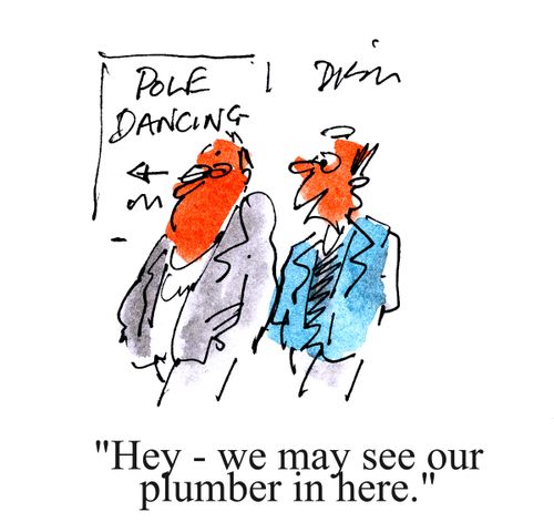 'Hey - we may see our plumber in here.'