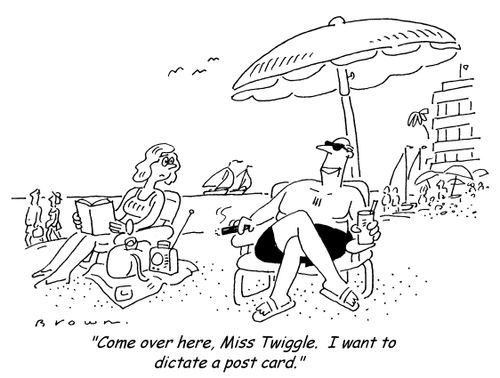 'Come over here, Miss Twiggle.  I want to dictate a postcard.'
