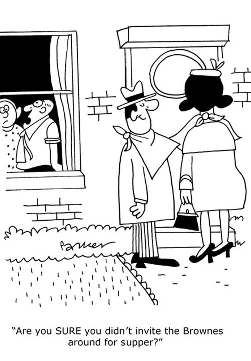 'Are you SURE you didn't invite the Brownes around for supper?'