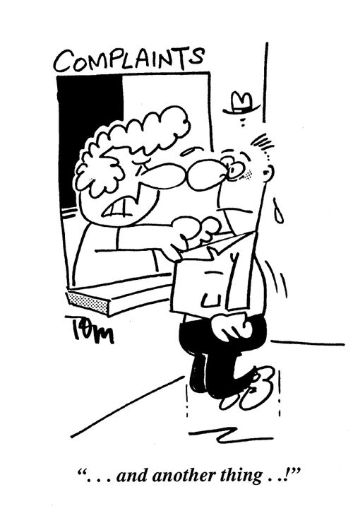 Complaints: 'And another thing...!'