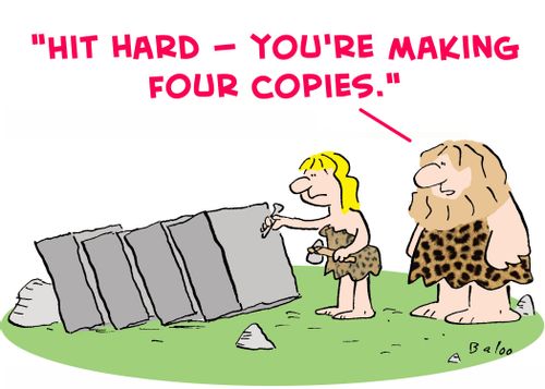 'Hit hard -- you're making four copies.'