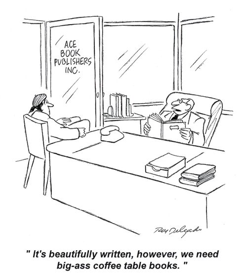 'It's beautifully written, however we need big-ass coffee table books.'