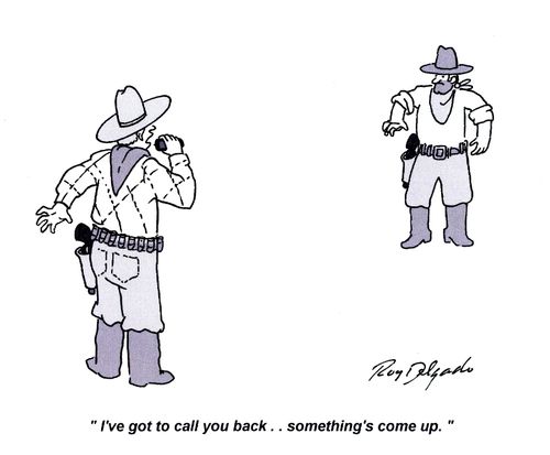 'I've got to call you back.. something's come up.'