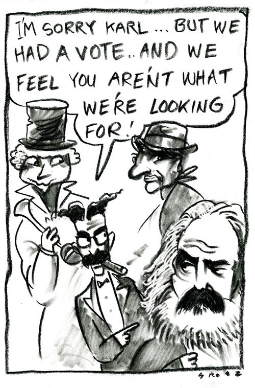 'I'm sorry Karl... but we've had a vote... and we feel you aren't what we're looking for!'