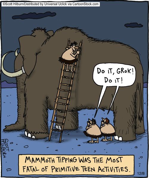Mammoth Tipping was the most Fatal of Primitive Teen Activities.