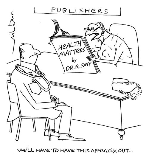 'We'll have to have this appendix out. . .'