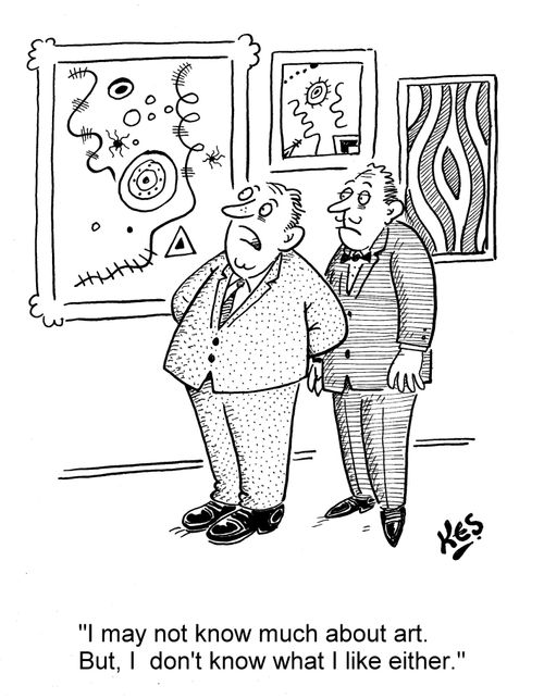 'I may not know much about art. But, I don't know what I like either.'