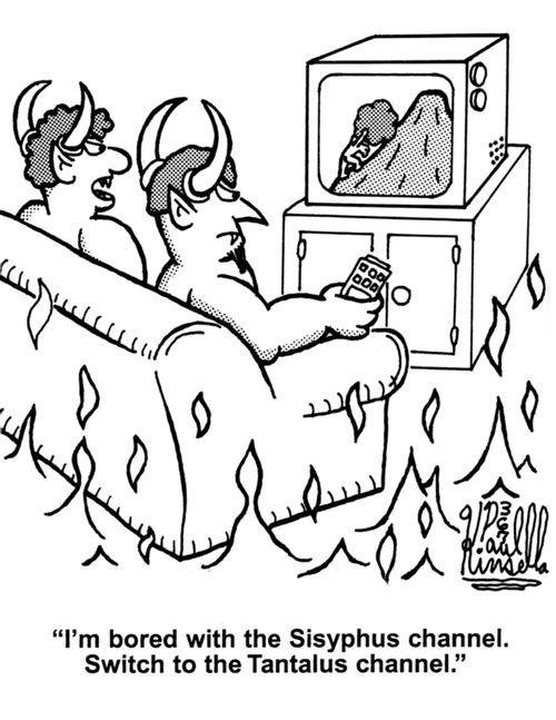 'I'm bored with the Sisyphus channel. Switch to the Tantalus channel.'