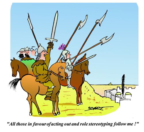 'All those in favour of acting out and role stereotyping follow me!'