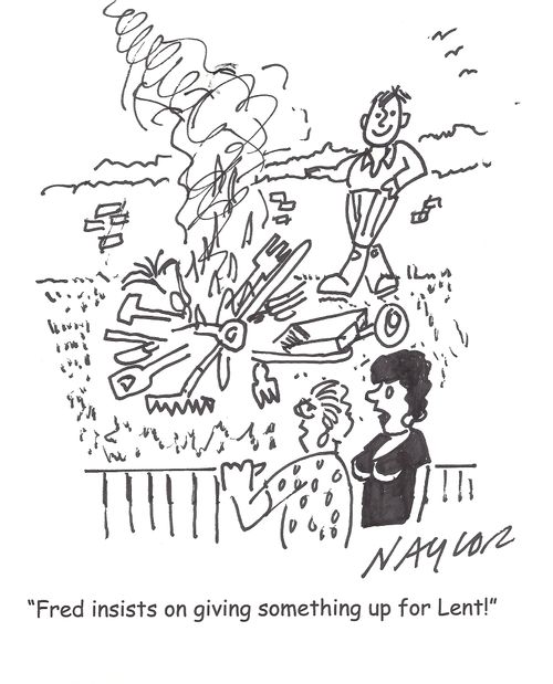 'Fred insists on giving something up for Lent!'