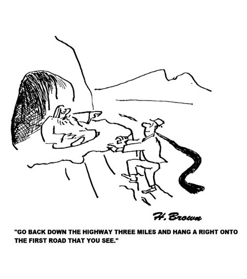 'Go back down the highway three miles and hang a right onto the first road that you see.'