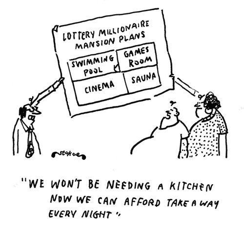 'We won't be needing a kitchen now we can afford take away every night.'