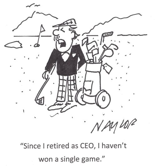 'Since I retired as CEO, I haven't won a single game.'