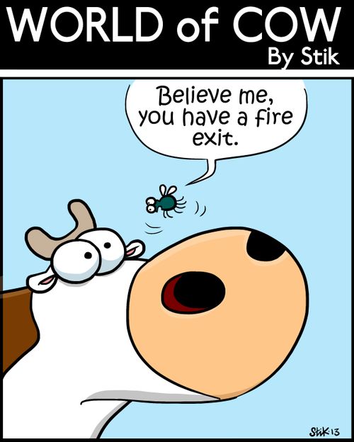 'Believe me, you have a fire exit.'
