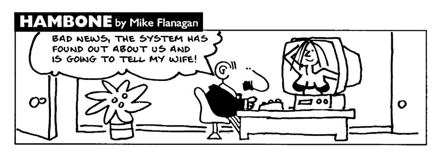 Computer threatens to tell wife.
