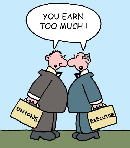 You earn too much! Executives vs Unions.