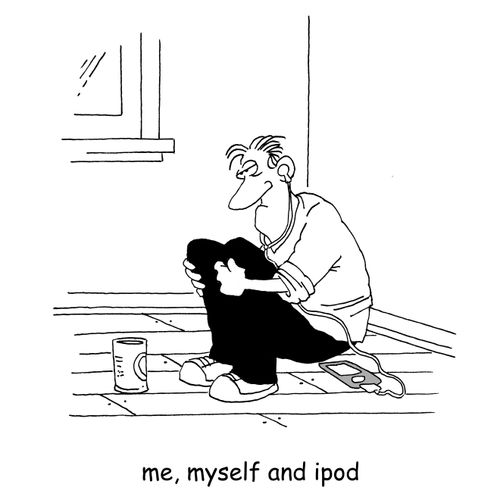 Me, myself and ipod.