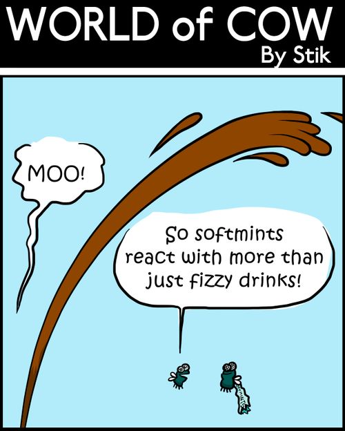 'So softmints react with more than just fizzy drinks!'