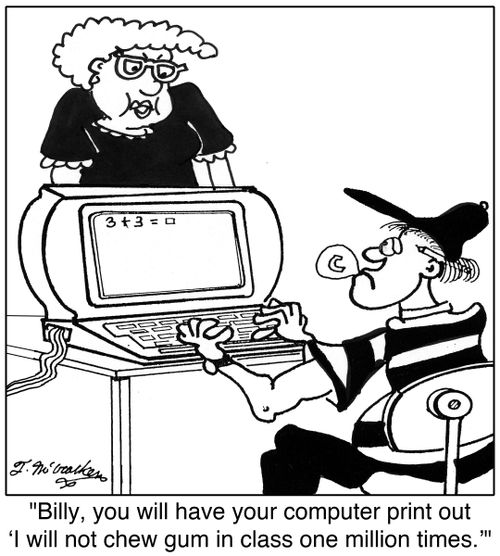 'Billy, you will have your computer print out ‘I will not chew gum in class one million times.''