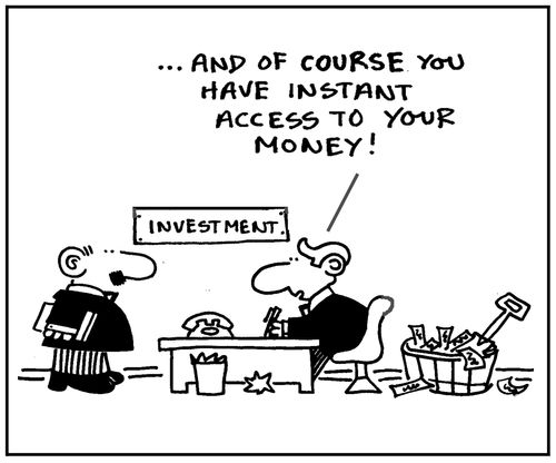 'And of course you have instant access to your money.'