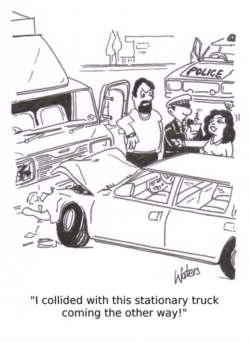 'I collided with this stationary truck coming the other way!'